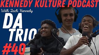 The Kennedy Kulture Podcast #40 - Da Trio