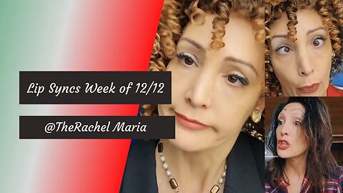 @TheRachelMaria Week of 12/12/22 LIP SYNCS