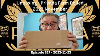 Privada Cigar Club Canada Unboxing - 2023 November / Episode 327 / 2023-11-23