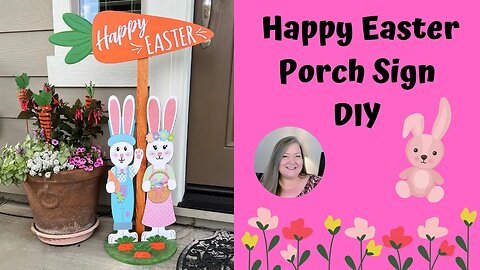 Happy Easter Porch Sign DIY ~ Dollar Tree Easter DIY ~ Outside Easter Craft ~ Standing Bunny Sign
