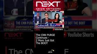 The CNN PURGE Continues - 2 More Just Got The BOOT #shorts