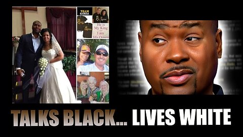 Tariq Nasheed EXPOSED for criticising black women dating white men yet dates interracially himself