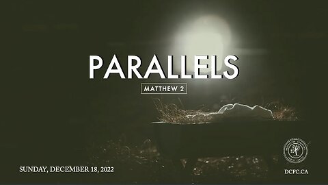 Parallels | December 18 2022 | Pastor Anita