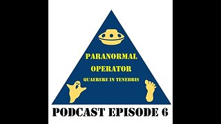 Paranormal Operator Podcast Episode 6