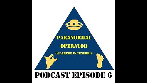 Paranormal Operator Podcast Episode 6