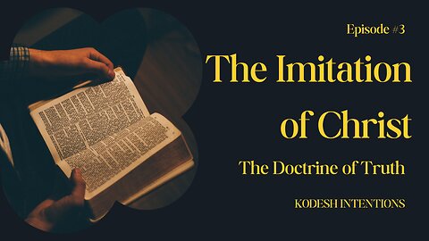 The Doctrine of Truth - A Study from The Imitation of Christ