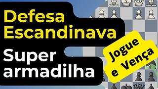 SUPER ARMADILHA NA DEFESA ESCANDINAVA GANHA O JOGO OU A DAMA SCANDINAVIAN TRAP WINS GAME