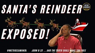 SANTA'S REINDEER EXPOSED!