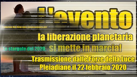 L'evento - la liberazione planetaria si mette in marcia!