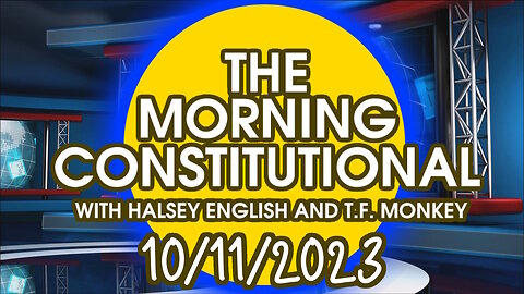 The Morning Constitutional: 10/11/2023