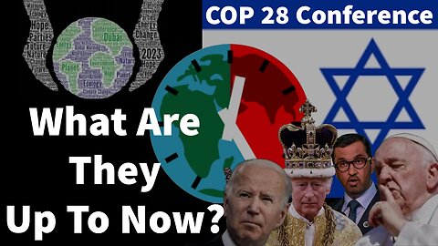 What Are They Up To Now? COP28 Conference
