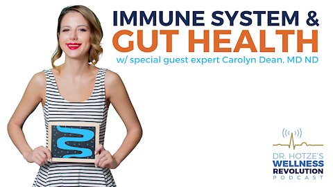 Immune System & Gut Health with Dr. Carolyn Dean