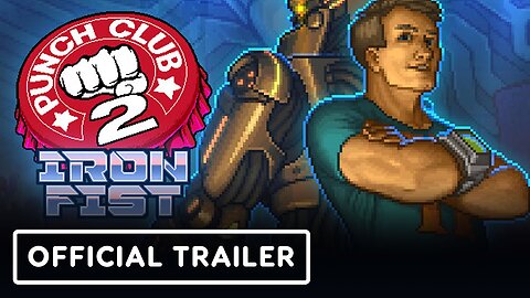 Punch Club 2: Iron Fist DLC - Official Launch Trailer