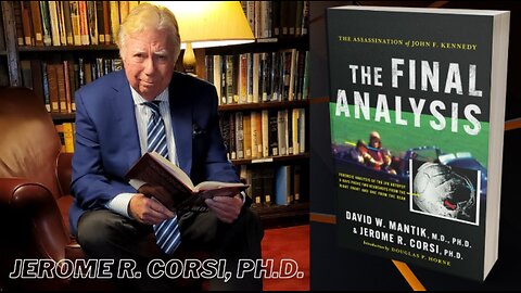 Jerome Corsi Ph.D. : Did CIA Kill JFK? | "The Final Analysis"