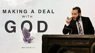 Making a Deal with God - Pastor Bruce Mejia