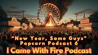 "New Year, Same Guys" Popcorn Podcast 6