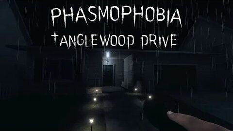 Exploring the Haunted at 6 Tanglewood Drive in Phasmophobia