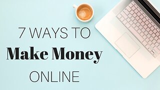 Click Here Now to know 07 aways to make money online