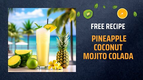 Free Pineapple Coconut Mojito Colada Recipe🍍🥥🌿 Free Ebooks +Healing Frequency🎵
