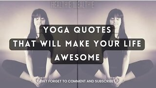 Yoga Quotes to Make your Life Awesome || Healthie Wealthie