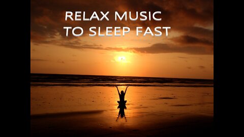 Deep Sleep Music to Sleep Fast and Deeply, Music That Will Help You Fall Asleep Fast