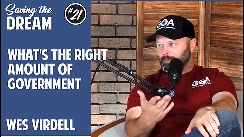What's the right amount of government | Wes Virdell | Ep 21