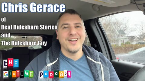 Chris Gerace of Real Rideshare Stories + The Rideshare Guy | The GigTube Podcast Interview