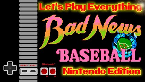 Let's Play Everything: Bad News Baseball