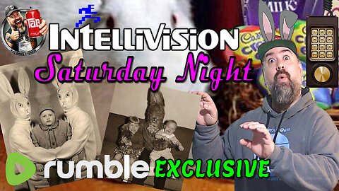INTELLIVISION SATURDAY NITE - Easter Special - Rumble Exclusive!