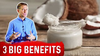 Top 3 Benefits and Uses Of Coconut Oil - Dr. Berg