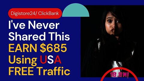 (I've Never Shared This) EARN $685 Using USA Free Traffic, Affiliate Marketing, Digistore24