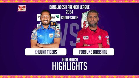 Fortune Barishal vs Khulna Tigers __ Highlights __ 19th Match __ Season 10