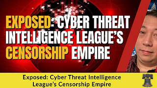 Exposed: Cyber Threat Intelligence League’s Censorship Empire