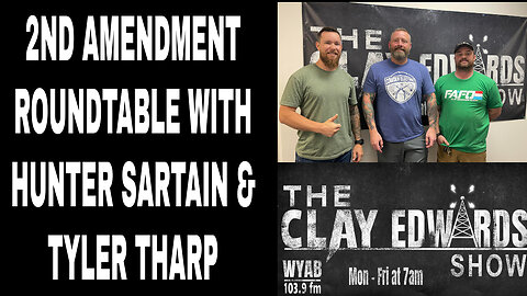 SECOND AMENDMENT ROUNDTABLE W/ HUNTER SARTAIN & TYLER THARP (Ep #772)