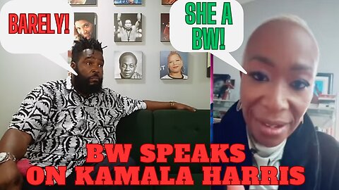 BW SAYS ITS RACISM IF WE DONT VOTE FOR KAMALA HARRIS!