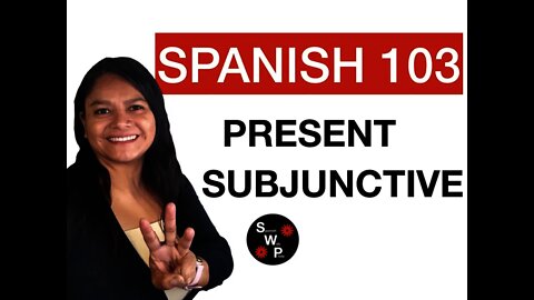 Spanish 103 - Learn the Present Subjunctive in Spanish for Beginners Spanish With Profe