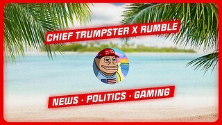 Chief Trumpster Stream! Discussing The News & Political Issues!