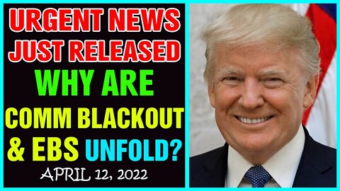 THE TRUTH BEHIND THE UNFOLDED COMM BLACKOUT AND EBS - TRUMP NEWS
