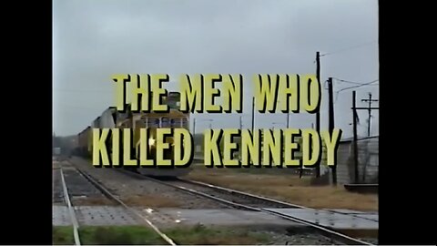 The Men Who Killed Kennedy BANNED Episode!