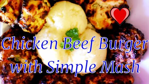 Chicken Beef Burger with Simple Mash
