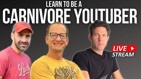Learn to be a YouTuber (Carnivore Style)!
