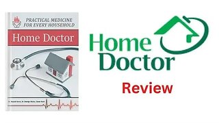 The Home Doctor - Practical Medicine for Every Household - FULL REVIEWS | ORDER NOW