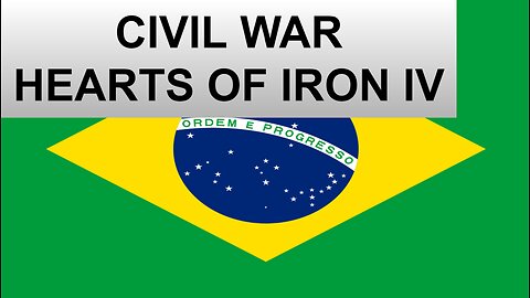 Brazil Civil War - Hearts of Iron 4 - HOI4