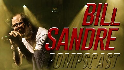 POMPSCAST - QUARTA TEMPORADA - BILL SANDRE #POMPSCAST #BILLSANDRE