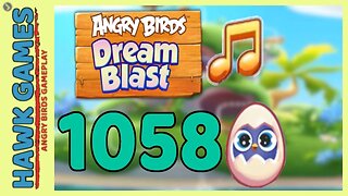 Angry Birds Dream Blast Level 1058 - Walkthrough, No Boosters