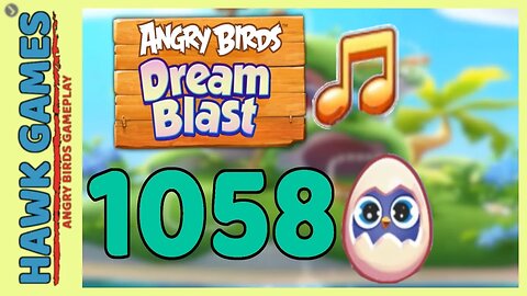 Angry Birds Dream Blast Level 1058 - Walkthrough, No Boosters