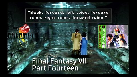 Final Fantasy VIII Part Fourteen