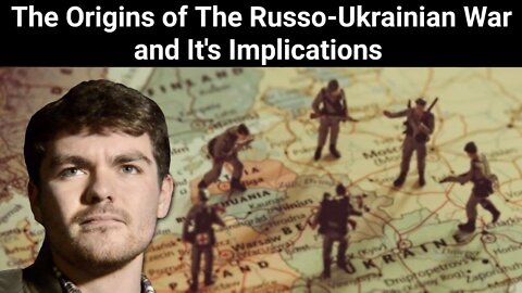 Nick Fuentes || The Origins of The Russo-Ukrainian War and It's Implications