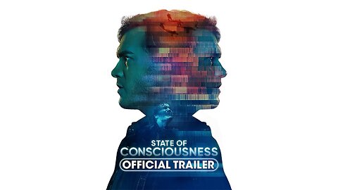 State of Consciousness - Official Trailer