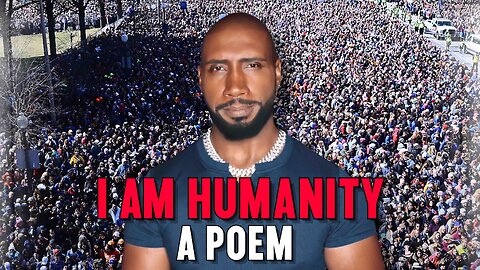 I AM HUMANITY: A Poem
